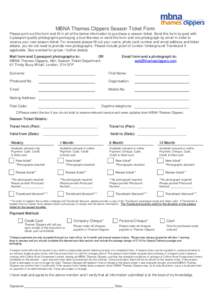 MBNA Thames Clippers Season Ticket Form Please print out this form and fill in all of the below information to purchase a season ticket. Send this form by post with 2 passport quality photographs portraying a true likene