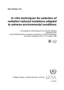 IAEA-TECDOC[removed]In vitro techniques for selection of radiation induced mutations adapted to adverse environmental conditions Proceedings of a final Research Co-ordination Meeting