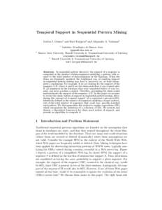 Temporal Support in Sequential Pattern Mining Leticia I. G´ omez1 and Bart Kuijpers2 and Alejandro A. Vaisman3 1  2