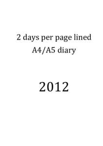   	
   2	
  days	
  per	
  page	
  lined	
   A4/A5	
  diary	
    	
  