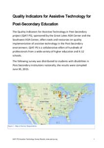 Quality Indicators for Assistive Technology for Post-Secondary Education The Quality Indicators for Assistive Technology in Post-Secondary project (QIAT-PS), sponsored by the Great Lakes ADA Center and the Southwest ADA 
