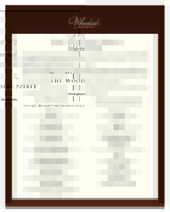The Woodside Spir it Great people. Great hotels. Since 1972, Woodside Hotels has welcomed guests with genuine and gracious hospitality. Through the dedicated and coordinated efforts of many, we have provided the setting 