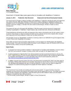 News Release For Immediate Release Government of Canada helps create opportunities for Canadians with disabilities in Fredericton January 15, 2015