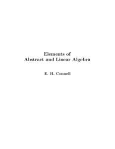 Elements of Abstract and Linear Algebra E. H. Connell ii