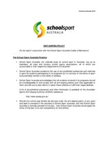 Current at JanuaryANTI-DOPING POLICY [To be read in conjunction with the School Sport Australia Codes of Behaviour]  The School Sport Australia Position