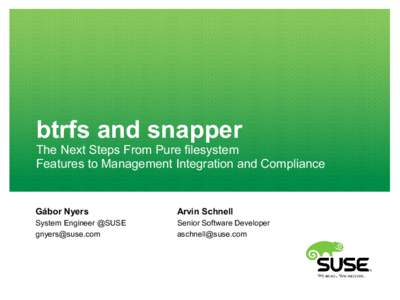 btrfs and snapper  The Next Steps From Pure filesystem Features to Management Integration and Compliance  Gábor Nyers