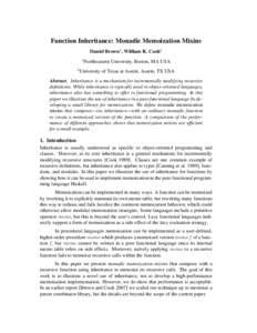 Function Inheritance: Monadic Memoization Mixins Daniel Brown1 , William R. Cook2 1 2  Northeastern University, Boston, MA USA