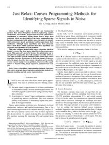 1030  IEEE TRANSACTIONS ON INFORMATION THEORY, VOL. 52, NO. 3, MARCH 2006 Just Relax: Convex Programming Methods for Identifying Sparse Signals in Noise