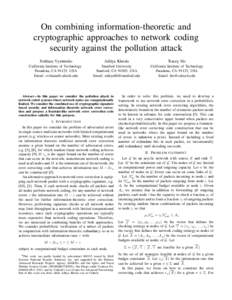 On combining information-theoretic and cryptographic approaches to network coding security against the pollution attack Svitlana Vyetrenko  Aditya Khosla