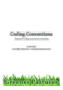 Coding Conventions Objective-C coding conventions and stylingJens Willy Johannsen – 