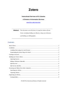 Zotero Instructional Services at KU Libraries A Division of Information Services www.lib.ku.edu/instruction  Abstract: This document covers the basics of using the citation software