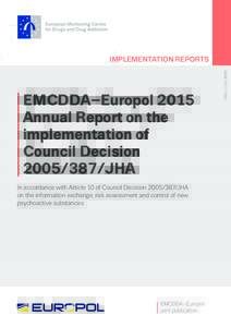 IMPLEMENTATION REPORTS  In accordance with Article 10 of Council DecisionJHA on the information exchange, risk assessment and control of new psychoactive substances