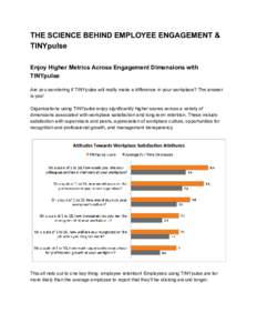 THE SCIENCE BEHIND EMPLOYEE ENGAGEMENT &  TINYpulse       Enjoy Higher Metrics Across Engagement Dimensions with 