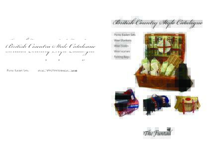 British Country Style Catalogue Picnic Basket Sets Wool Blankets Wool Stoles Wool scarves Fishing Bags