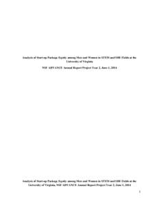 Analysis of Start-up Package Equity among Men and Women in STEM and SBE Fields at the University of Virginia NSF ADVANCE Annual Report Project Year 2, June 1, 2014 Analysis of Start-up Package Equity among Men and Women 
