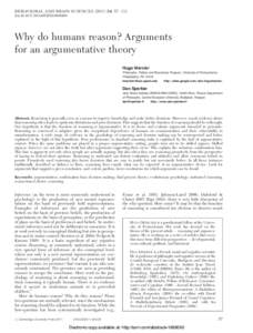 BEHAVIORAL AND BRAIN SCIENCES, 57 –111 doi:S0140525X10000968 Why do humans reason? Arguments for an argumentative theory Hugo Mercier