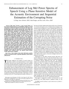 IEEE TRANSACTIONS ON SPEECH AND AUDIO PROCESSING, VOL. 12, NO. 2, MARCHEnhancement of Log Mel Power Spectra of Speech Using a Phase-Sensitive Model of
