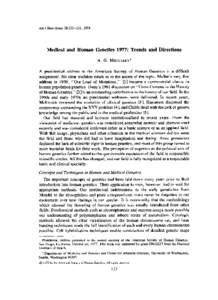 Am JHum Genet 30:[removed], 1978  Medical and Human Genetics 1977: Trends and Directions A. G. MOTULSKY1  A presidential address to the American Society of Human Genetics is a difficult