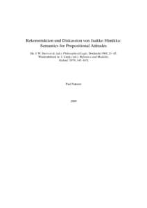 Rekonstruktion und Diskussion von Jaakko Hintikka: Semantics for Propositional Attitudes [In: J. W. Davis et al. (ed.): Philosophical Logic, Dordrecht 1969, 21–45. Wiederabdruck in: J. Linsky (ed.): Reference and Modal