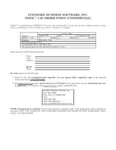 STANFORD BUSINESS SOFTWARE, INC. LSSOL 1.05 ORDER FORM (COMMERCIAL) TM LSSOLTM is distributed as FORTRAN 77 source code electronically. It will run on all scientific machines (mainframes, workstations, PCs) on which you 