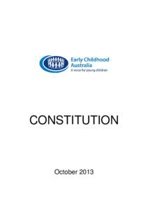 CONSTITUTION  October 2013 Early Childhood Australia Constitution