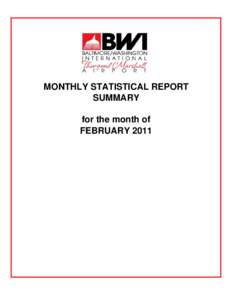 MONTHLY STATISTICAL REPORT SUMMARY for the month of FEBRUARY 2011  BALTIMORE/WASHINGTON INTERNATIONAL THURGOOD MARSHALL AIRPORT