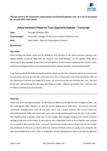 This document is for investment professionals and Financial Advisers only. It is not to be viewed by, or used with, retail clients. Aviva Investors Property Trust Quarterly Update - Transcript Date: