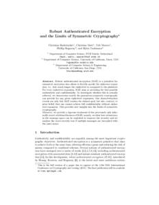 Robust Authenticated Encryption and the Limits of Symmetric Cryptography? Christian Badertscher1 , Christian Matt1 , Ueli Maurer1 , Phillip Rogaway2 , and Björn Tackmann3 1