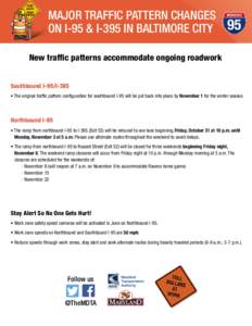 STAY ALERT DRIVE SAFELY  MAJOR TRAFFIC PATTERN CHANGES