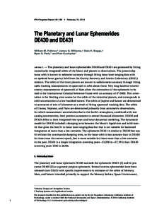 IPN Progress Report[removed] • February 15, 2014  The Planetary and Lunar Ephemerides DE430 and DE431 William M. Folkner,* James G. Williams,† Dale H. Boggs,† Ryan S. Park,* and Petr Kuchynka*