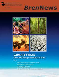 Bren News is a publication of the Bren School of Environmental Science & Management University of California, Santa Barbara  Fall 2009