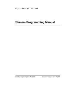 Shmem Programming Manual  Quadrics Supercomputers World Ltd.