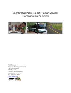 Coordinated Public Transit- Human Services Transportation Plan 2013 Mid-Missouri Regional Planning Commission 206 East Broadway