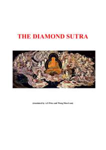 THE DIAMOND SUTRA  (translated by A.F.Price and Wong Mou-Lam) SECTION I. THE CONVOCATION OF THE ASSEMBLY