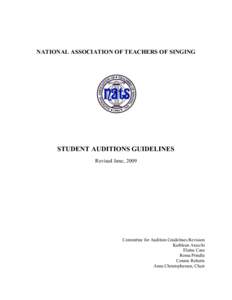 NATIONAL ASSOCIATION OF TEACHERS OF SINGING  STUDENT AUDITIONS GUIDELINES Revised June, 2009  Committee for Audition Guidelines Revision