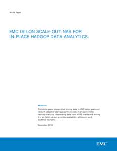 White Paper  EMC ISILON SCALE-OUT NAS FOR IN-PLACE HADOOP DATA ANALYTICS  Abstract