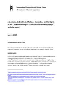 International Humanist and Ethical Union The world union of Humanist organisations Submission to the United Nations Committee on the Rights of the Child concerning its examination of the Holy See (2nd periodic report)