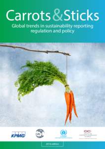 Carrots & Sticks: Global trends in sustainability reporting regulation and policy