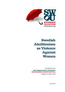 www.swou.org  Swedish Abolitionism as Violence Against