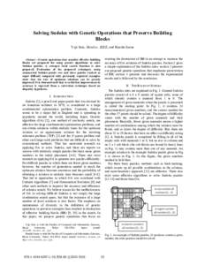 Solving Sudoku with Genetic Operations that Preserve Building Blocks Yuji Sato, Member, IEEE, and Hazuki Inoue averting the destruction of BB in an attempt to increase the accuracy of GA solutions of Sudoku puzzles. Sect