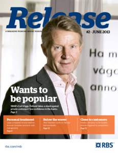 Release #2 · JUNE 2013 A MAGAZINE FROM RBS NORDIC REGION  Wants to