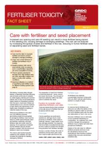 Fertiliser toxicity fact sheet MAY 2011 Care with fertiliser and seed placement