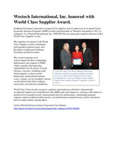 Westech International, Inc. honored with World Class Supplier Award. Northrop Grumman Corporation recognized 26 suppliers and 22 employees at its annual SocioEconomic Business Programs (SEBP) awards luncheon held on Thur