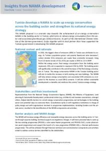 Insights from NAMA development Case Study: Tunisia - December 2014 Tunisia develops a NAMA to scale up energy conservation across the building sector and strengthen its national energy strategy