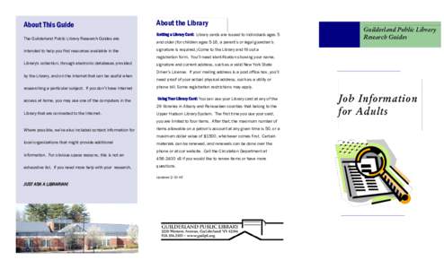About This Guide The Guilderland Public Library Research Guides are intended to help you find resources available in the About the Library Getting a Library Card: Library cards are issued to individuals ages 5