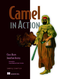 SAMPLE CHAPTER  Camel in Action Claus Ibsen Jonathan Anstey