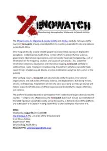 The African Centre for Migration & Society (ACMS) and iAfrikan cordially invite you to the launch of Xenowatch, a newly-created platform to monitor xenophobic threats and violence across South Africa. Over the past decad