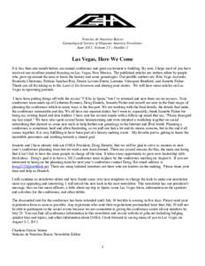 Noticias de Nuestras Raices Genealogical Society of Hispanic America Newsletter June 2011, Volume 23 – Number 2 Las Vegas, Here We Come It is less than one month before our annual conference and great excitement is bui