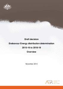 (AER – Draft Decision Endeavour Energy distribution determination – Overview – November 2014)