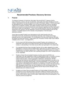 Recommended Practices: Discovery Services 1. Purpose The National Federation of Advanced Information Services (NFAIS™) believes that the ease of discovery, access, and use of trustworthy, high-quality information benef